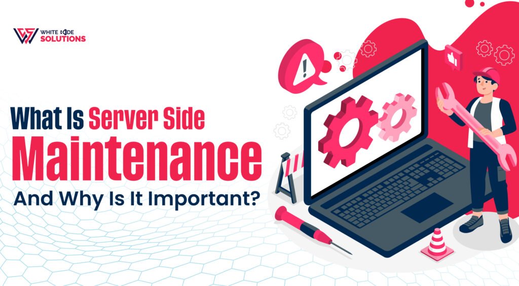 Server Side Maintenance